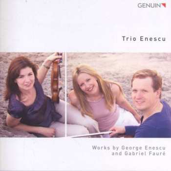 Album Gabriel Fauré: Works By George Enescu And Gabriel Fauré