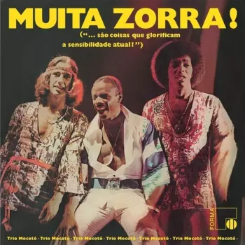 Muita Zorra! (...São Coisas Que Glorificam A Sensibilidade Atual)
