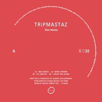 LP Tripmastaz: Wax Mania
