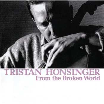 CD Tristan Honsinger: From The Broken World