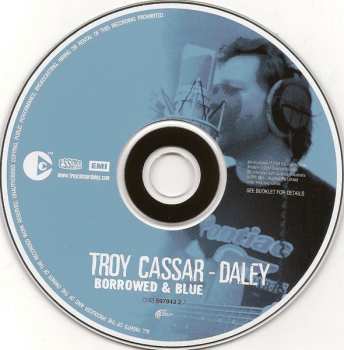 CD Troy Cassar-Daley: Borrowed And Blue