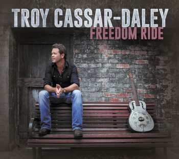 CD Troy Cassar-Daley: Freedom Ride