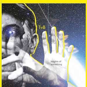 LP Troy Von Balthazar: Knights Of Something