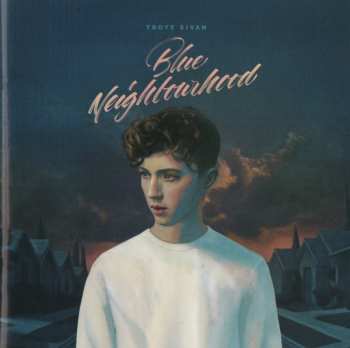 CD Troye Sivan: Blue Neighbourhood DLX