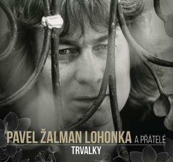 CD Zalman Pavel Lohonka: Trvalky
