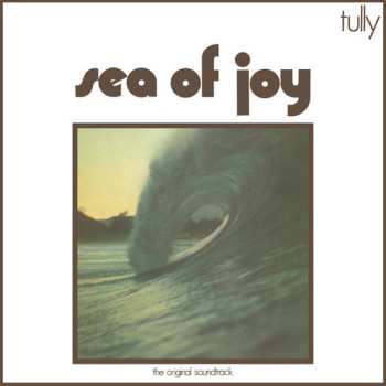Album Tully: Sea Of Joy