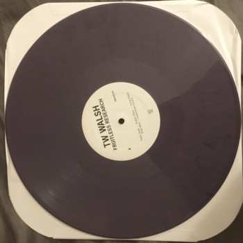 LP T.W. Walsh: Fruitless Research CLR | LTD