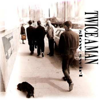 Album Twice A Man: Slow Swirl