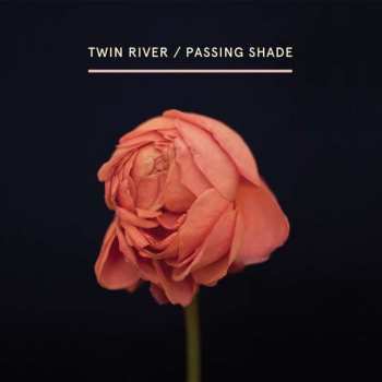 LP Twin River: Passing Shade
