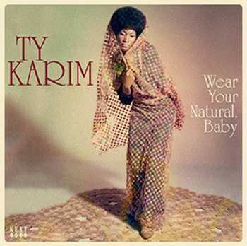 LP Ty Karim: Wear Your Natural, Baby CLR