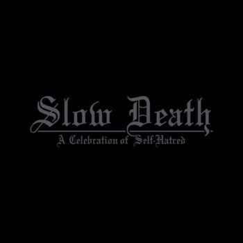 CD Udånde: Slow Death - A Celebration Of Self-Hatred