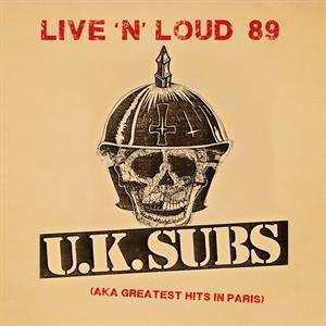 LP UK Subs: Live N' Loud 1989 - Aka Greatest Hits In Paris LTD | NUM | CLR