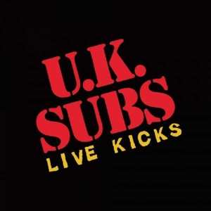 CD UK Subs: Live Kicks
