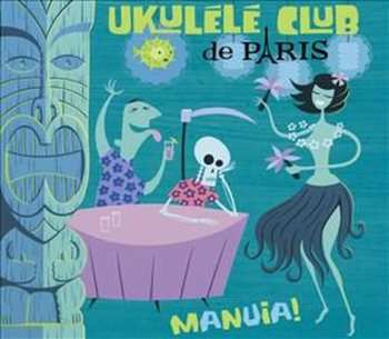 Album L'ukulele Club De Paris: Manuia!
