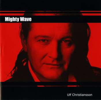 Album Ulf Christiansson: Mighty Wave