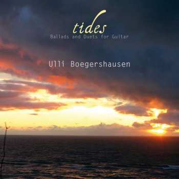 CD Ulli Bögershausen: Tides – Ballads And Duets For Guitar