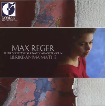 Max Reger: Three Sonatas For Violin - Mathé