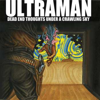 Album Ultraman: Dead End Thoughts Under A Crawling Sky