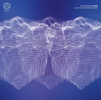 Hexahedron (Live At Henie Onstad Kunstsenter)