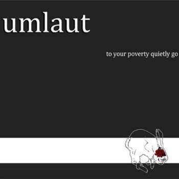 CD Umlaut: To Your Poverty Quietly Go