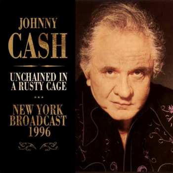 CD Johnny Cash: Unchained In A Rusty Cage