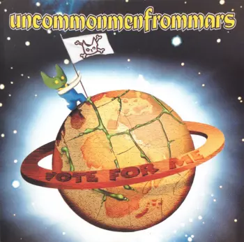 Uncommonmenfrommars: Vote For Me