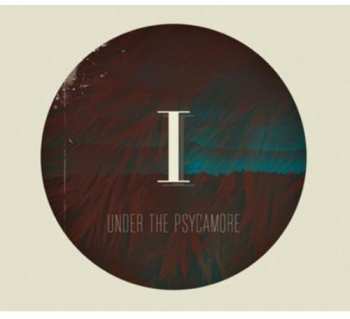 Album Under The Psycamore: I