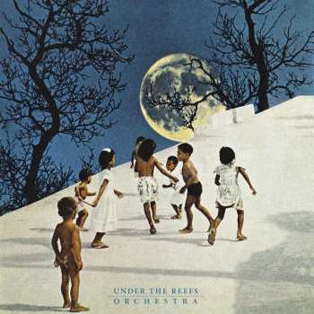 CD Under The Reefs Orchestra: Under The Reefs Orchestra