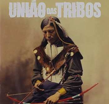 Album União Das Tribos: União Das Tribos