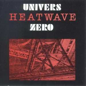 Album Univers Zero: Heatwave