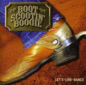 Album Unknown Artist: Boot Scootin' Boogie (Let's-Line-Dance