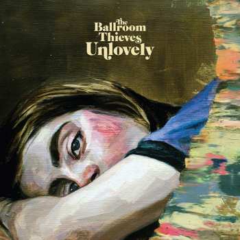 CD The Ballroom Thieves: Unlovely