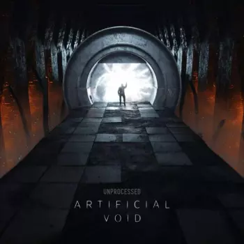 Unprocessed: Artificial Void