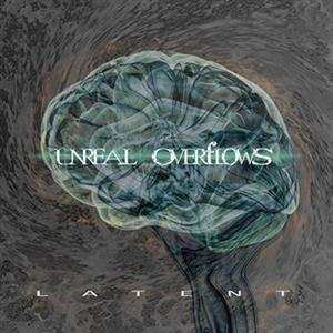 Album Unreal Overflows: Latent