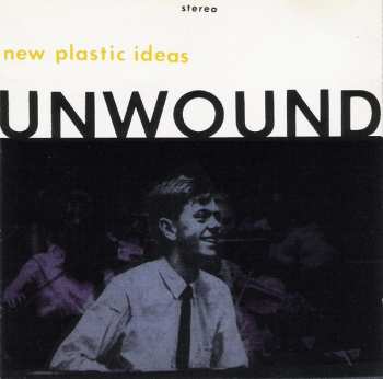 LP Unwound: New Plastic Ideas