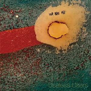LP Useless Users: We Are All CLR | DLX
