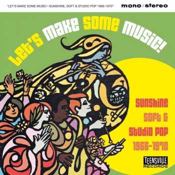 CD Various: Let's Make Some Music! (Sunshine Soft & Studio Pop 1966-1970)