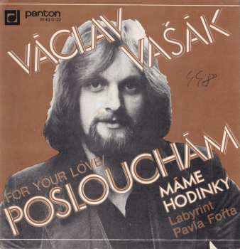 Album Václav Vašák: Poslouchám (For Your Love) / Máme Hodinky
