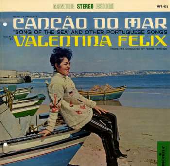 Album Valentina Félix: Cancao Do Mar: Song Of The Sea
