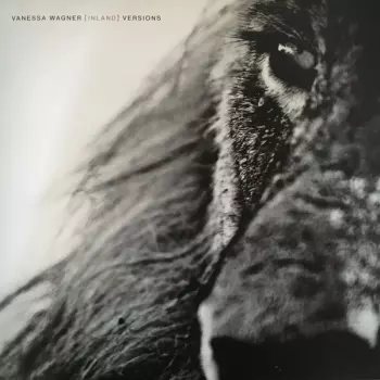 Vanessa Wagner: [Inland] Versions