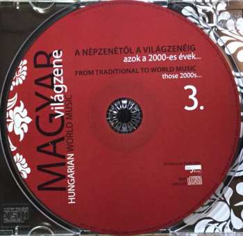 CD Various: A Népzenétől A Világzenéig - Azok A 2000-es Évek... = From Traditional To World Music - Those 2000s...