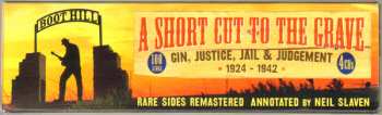 4CD/Box Set Various: A Short Cut To The Grave (Gin, Justice, Jail & Judgement 1924-1942)