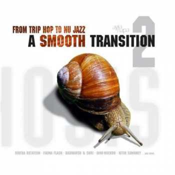 2CD Various: A Smooth Transition - From Trip Hop To Nu Jazz 2