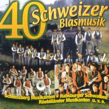 Album Various: 40 X Schweizer Blasmusik