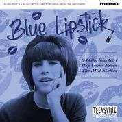 CD Various: Blue Lipstick (34 Glorious Girl Pop Gems From The Mid-Sixties)