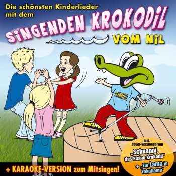 Album Various Artists: Die Schönsten Kinderlieder Mit Dem Singenden Krokodil Vom Nil
