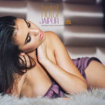 Album Various Artists: Hotel Jaipur