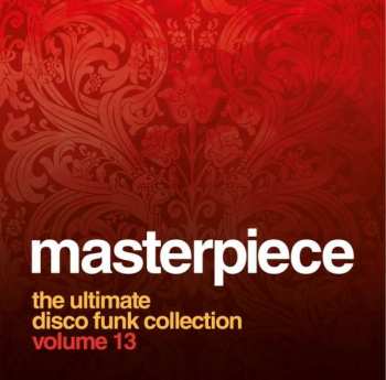 CD Various: Masterpiece - The Ultimate Disco Funk Col. Vol 13