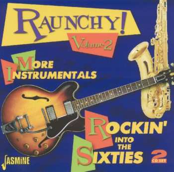 Album Various Artists: Raunchy: Rockin' Into The Six.