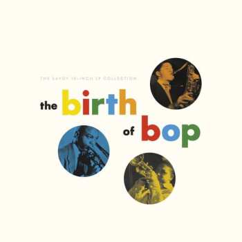 5EP Various: The Birth Of Bop: The Savoy 10-inch Lp Collection